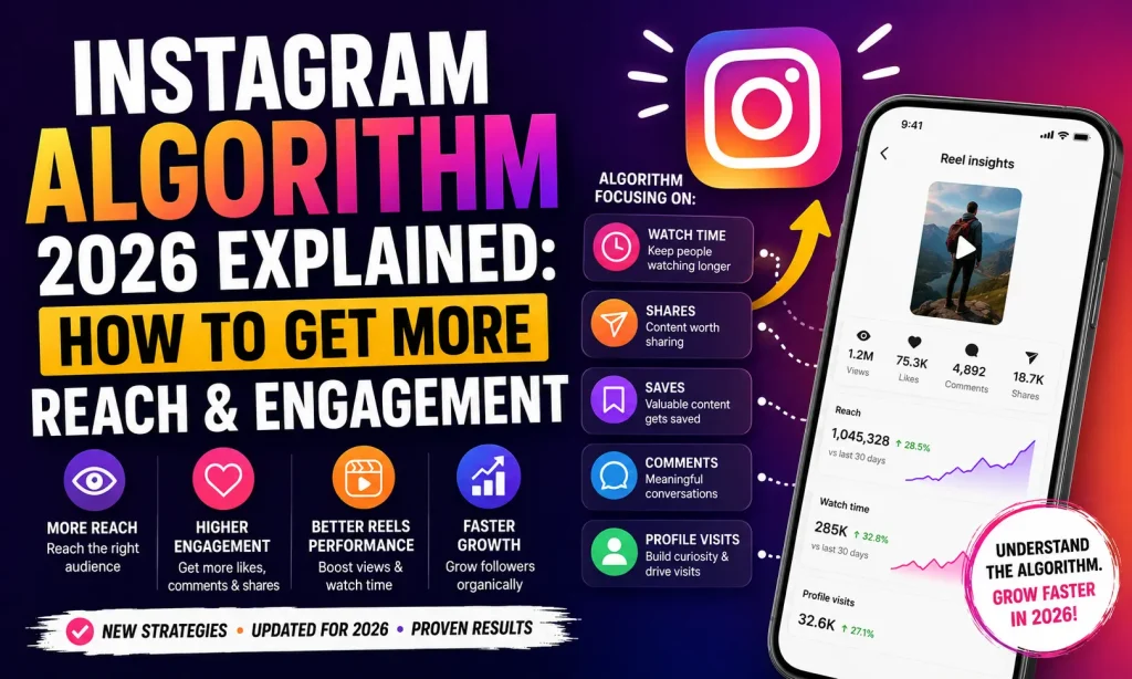 Instagram Algorithm 2026 Explained: How to Get More Reach & Engagement